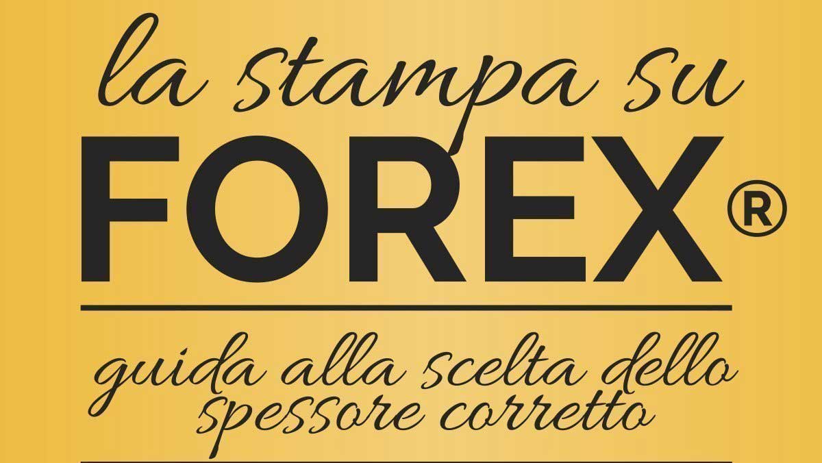 Stampa su Forex® Guida alla scelta dello spessore corretto