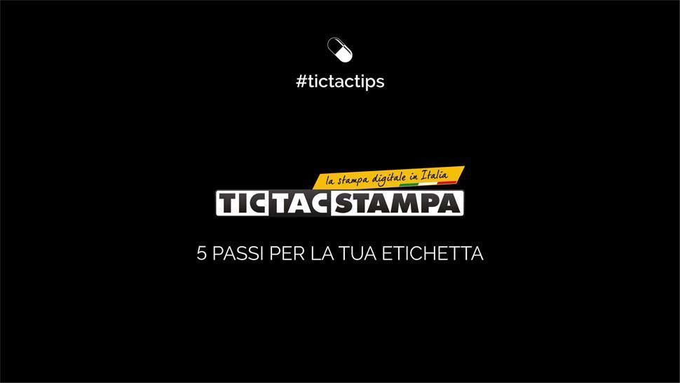 [Video] Tic Tac Tips: 5 passi per la tua etichetta